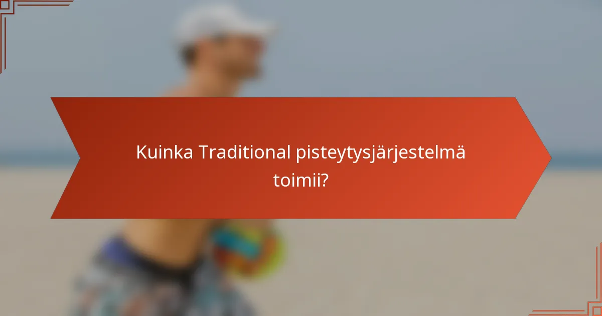 Kuinka Traditional pisteytysjärjestelmä toimii?