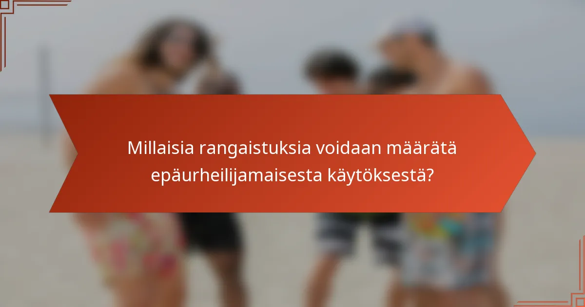 Millaisia rangaistuksia voidaan määrätä epäurheilijamaisesta käytöksestä?